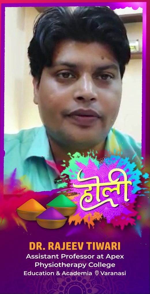 drrajeevtiwari-wish-holi - Dr. Rajeev Tiwari - Holi Greeting Message by Dr. Rajeev Tiwari, Assistant Professor at Apex Physiotherapy College - Watch Holi greeting and best wishes message by Dr. Rajeev Tiwari, Assistant Professor at Apex Physiotherapy College